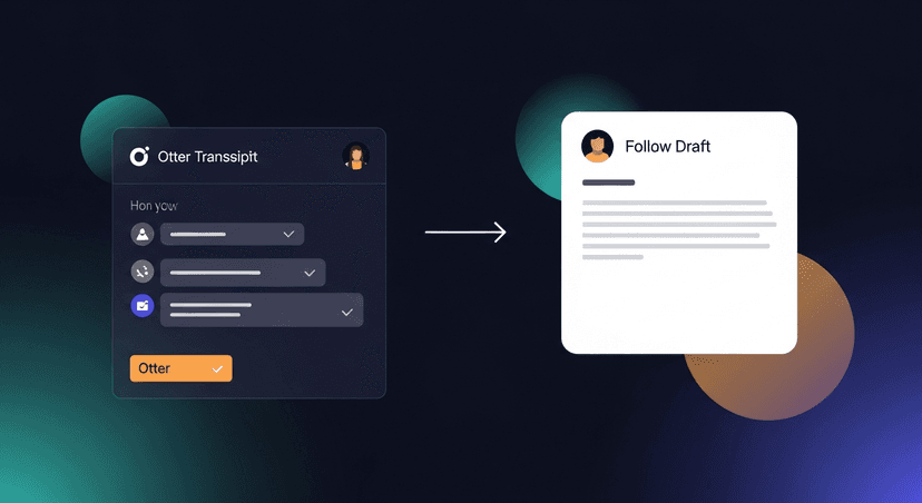 Screenshot of an Otter transcript on the left, a clean follow-up email draft on the right, with an arrow between them