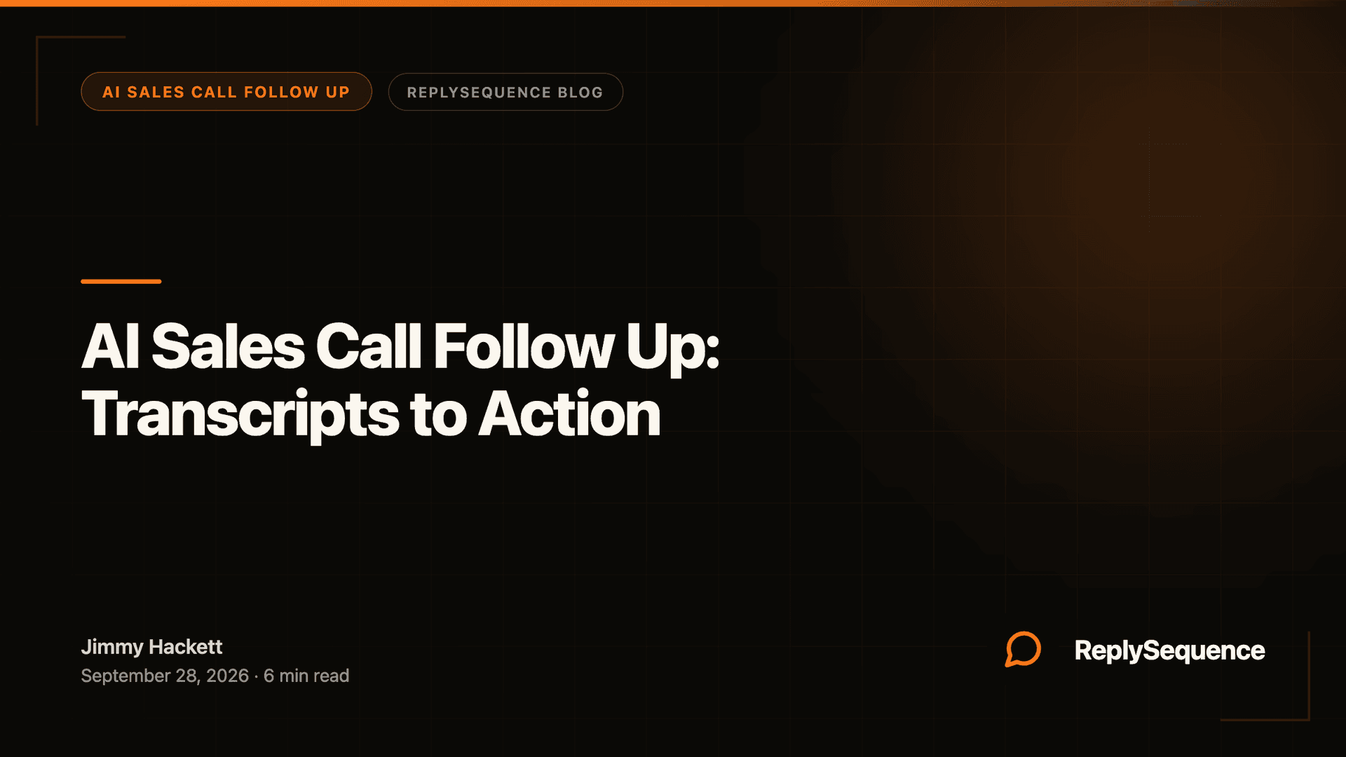 AI Sales Call Follow Up: Transcripts to Action