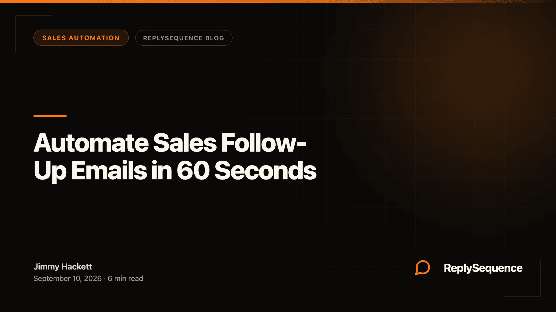Automate Sales Follow-Up Emails in 60 Seconds