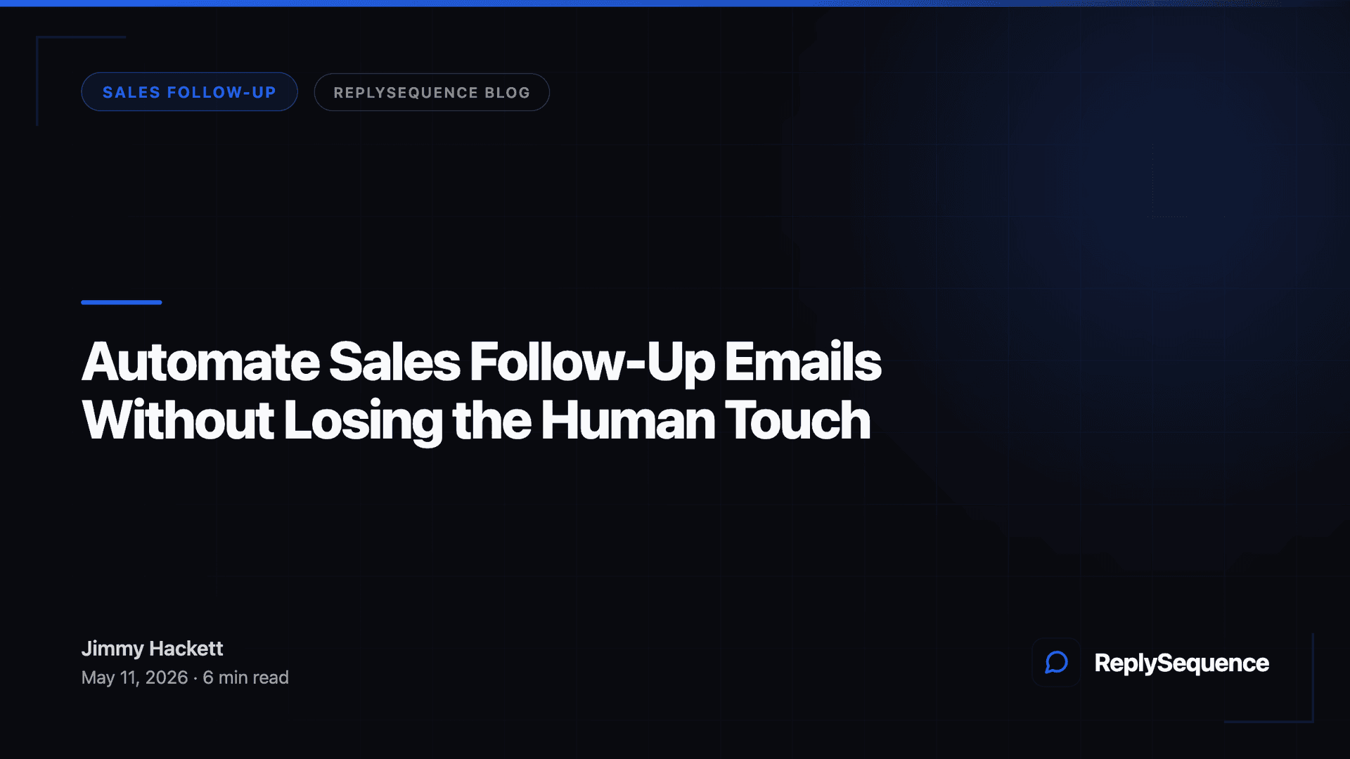 Automate Sales Follow-Up Emails Without Losing the Human Touch