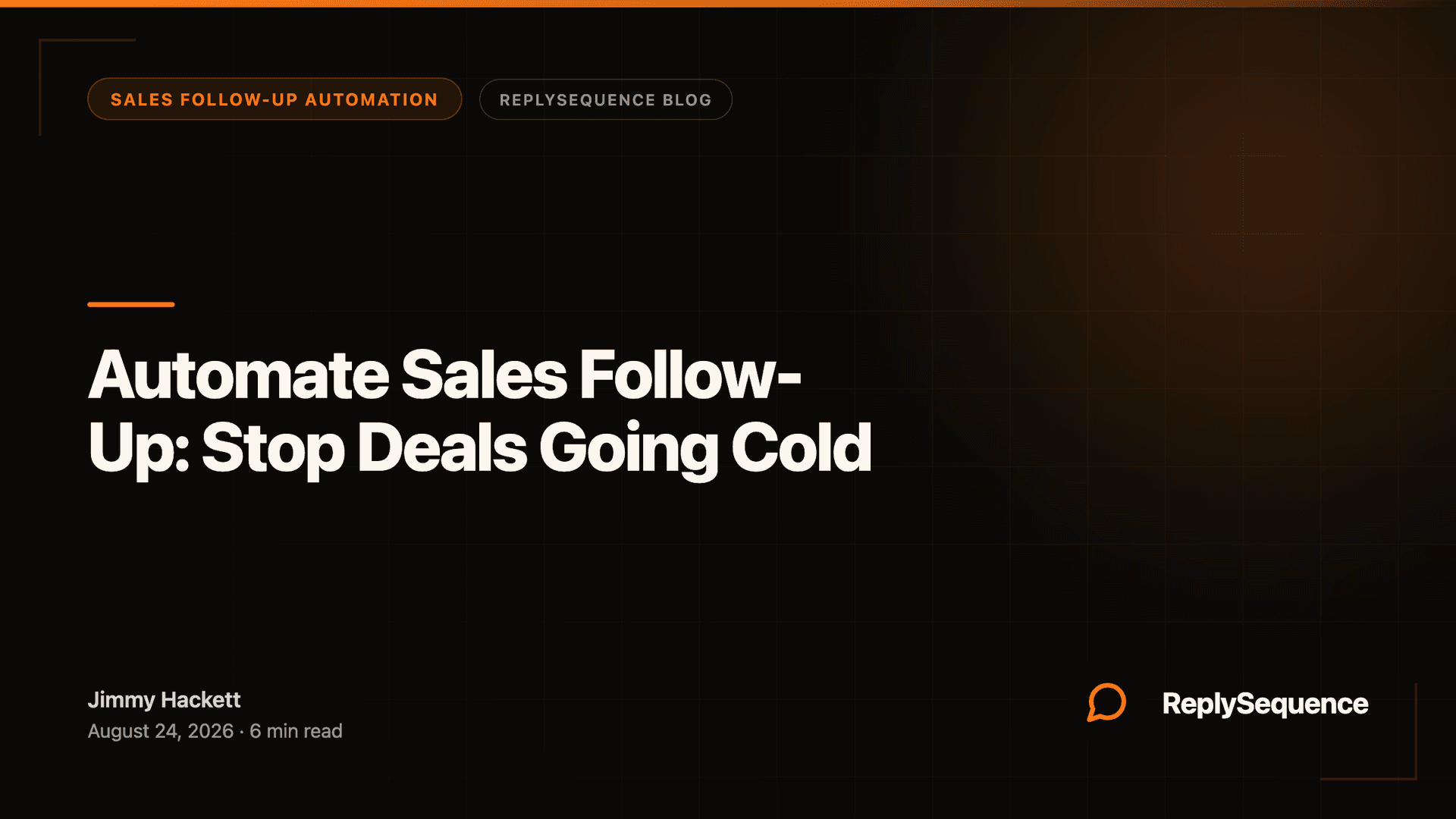 Automate Sales Follow-Up: Stop Deals Going Cold