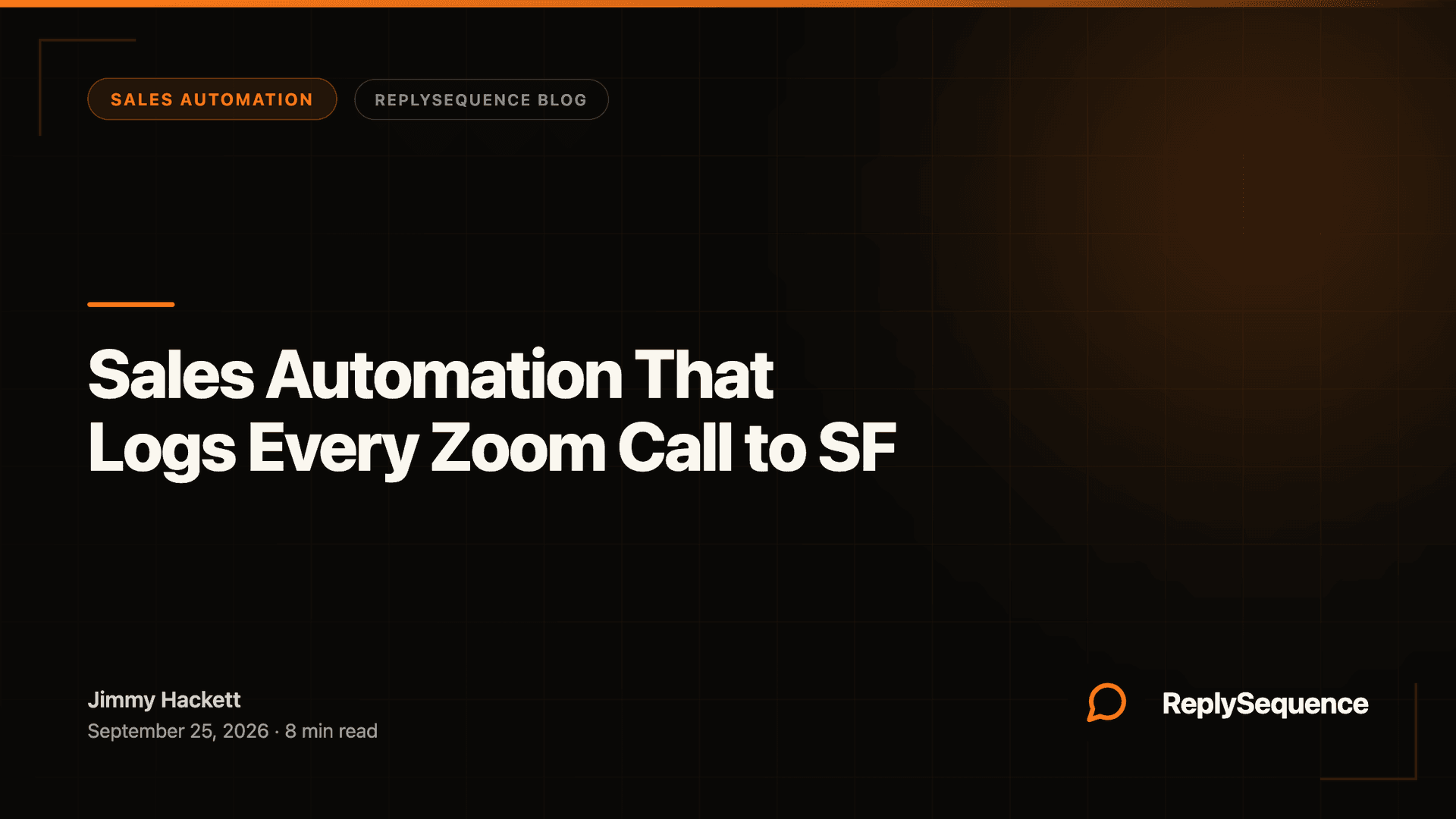 Sales Automation That Logs Every Zoom Call to SF