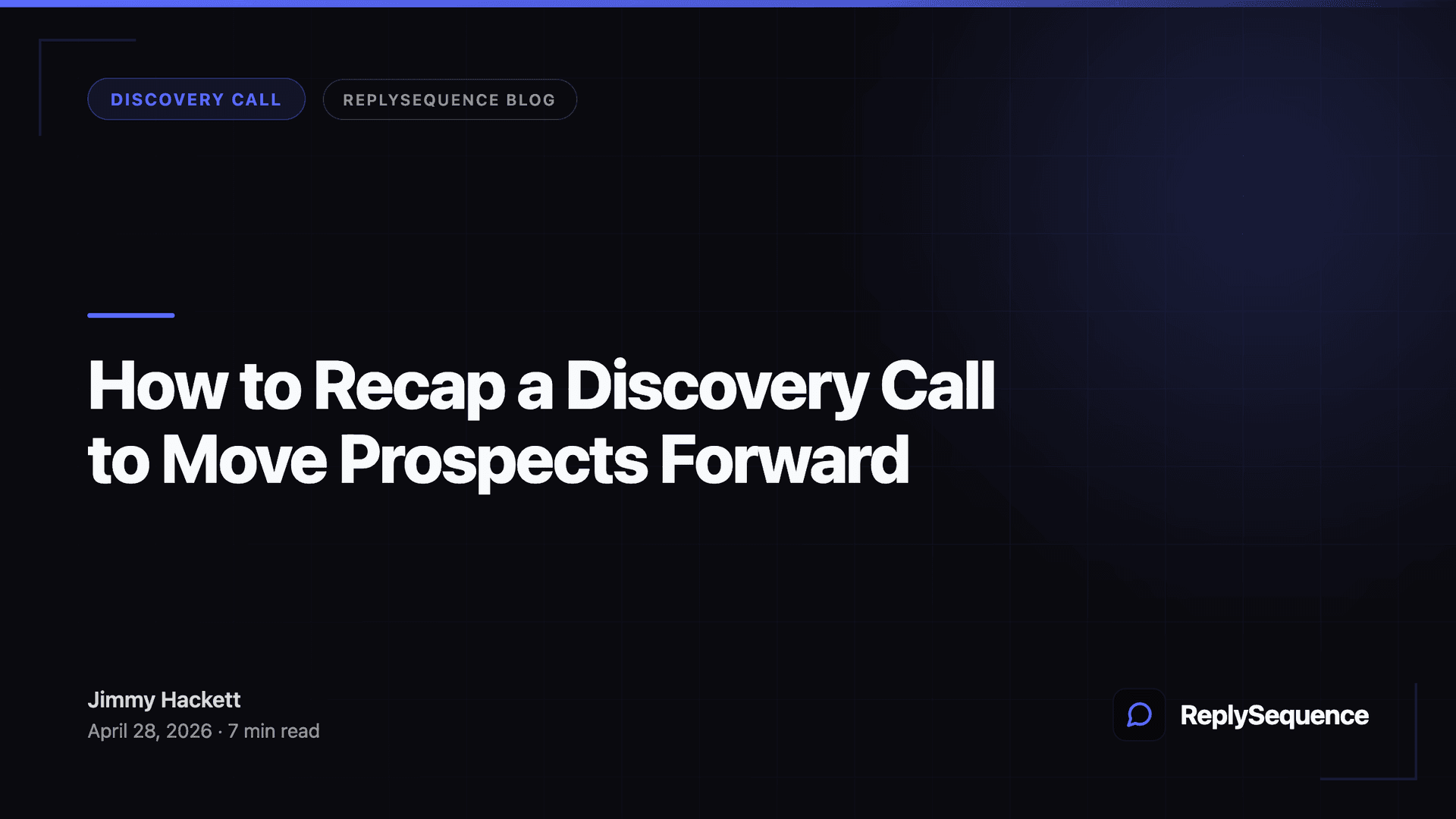 Recap a Discovery Call to Move Prospects Forward