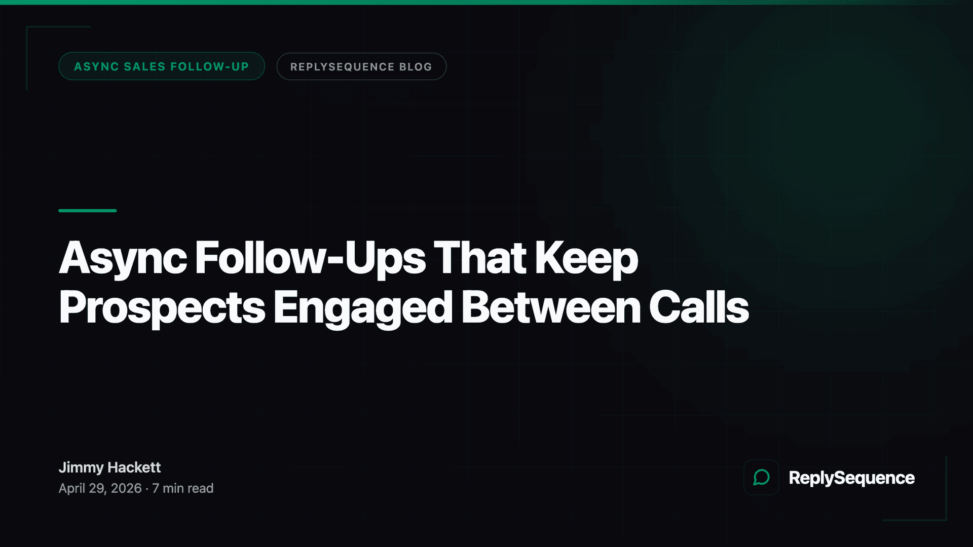 Async Follow-Ups That Keep Prospects Engaged