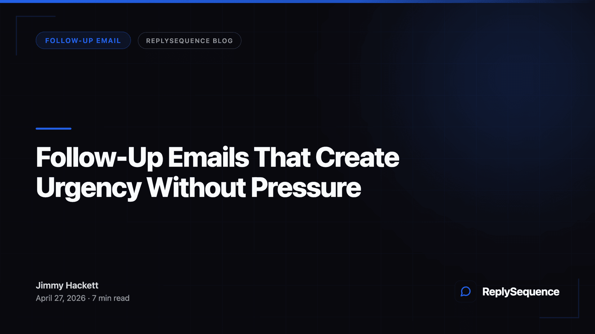 Follow-Up Emails That Create Urgency Without Pressure