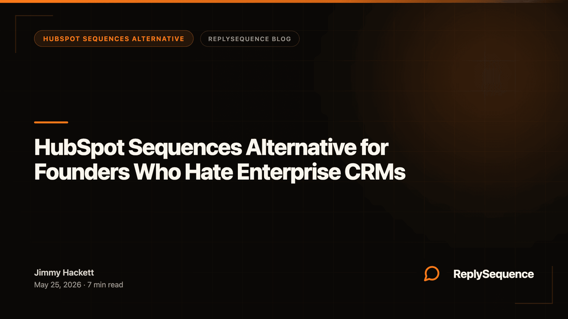 HubSpot Sequences Alternative for Solo Founders