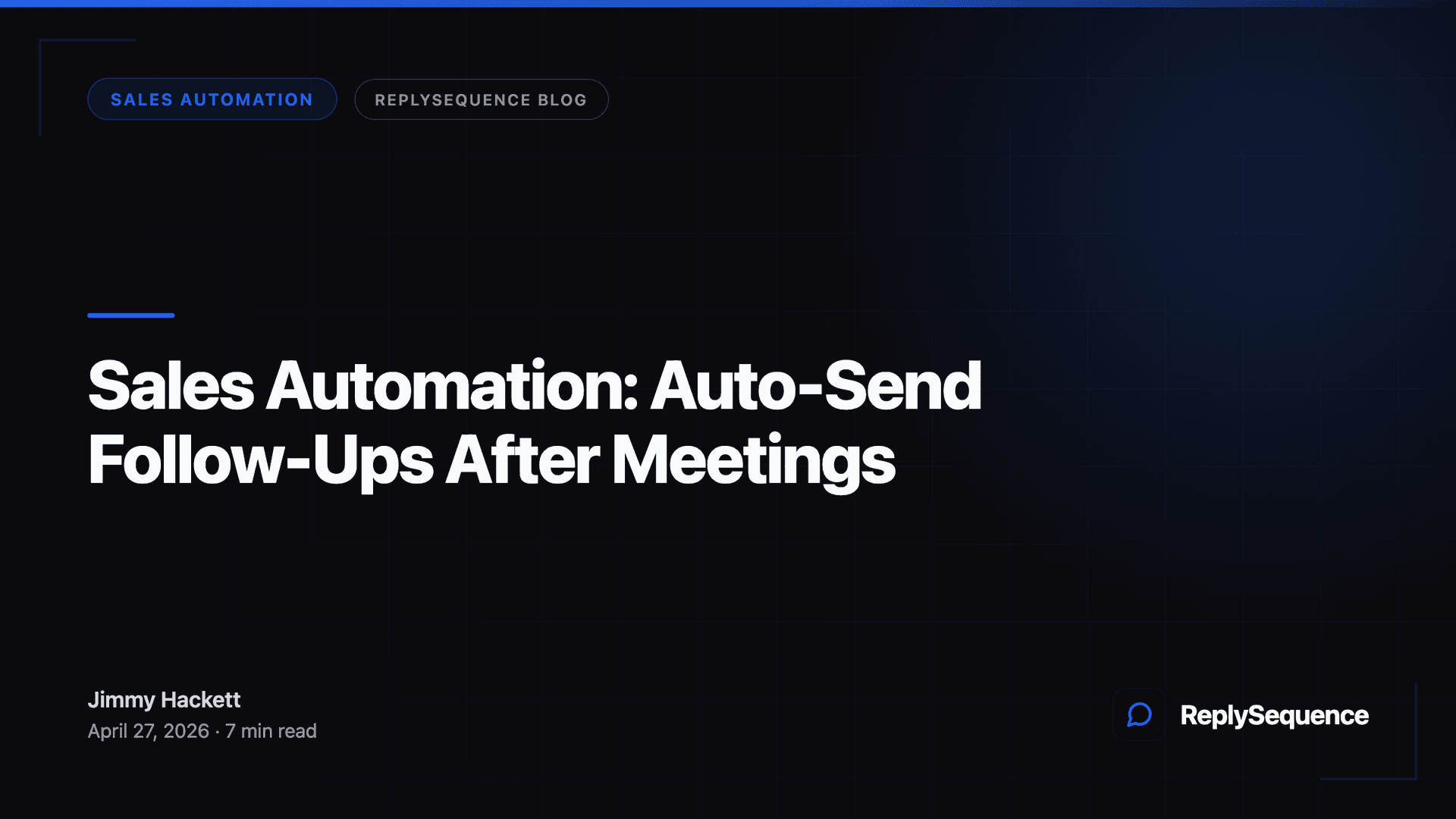 Sales Automation: Auto-Send Follow-Ups After Meetings