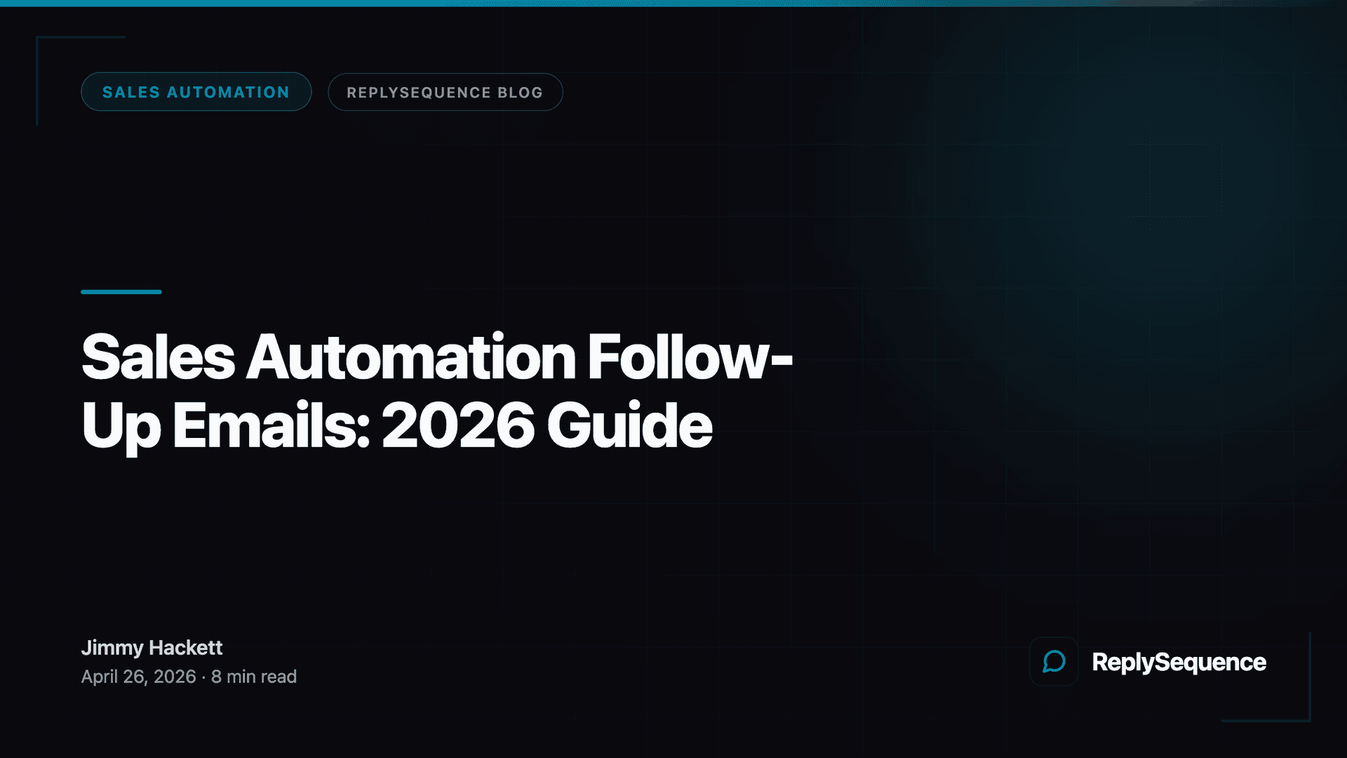 Sales Automation Follow-Up Emails: 2026 Guide