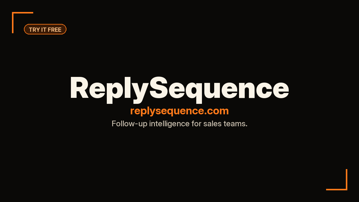 ReplySequence — Follow-up intelligence for sales teams